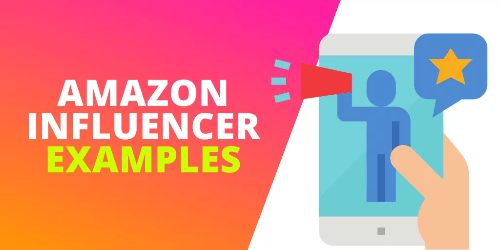 Amazon Influencer Examples