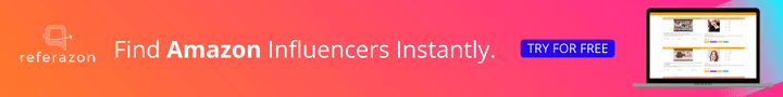Find Amazon Influencers Instantly - Leaderboard - 720 x 90 - Referazon - Ad