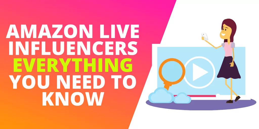 Amazon Live Influencers EVERYTHING You Need To Know [EXAMPLES]
