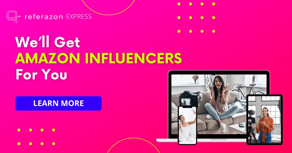 Referazon Express - Blog Post Ad - Amazon Influencer Agency