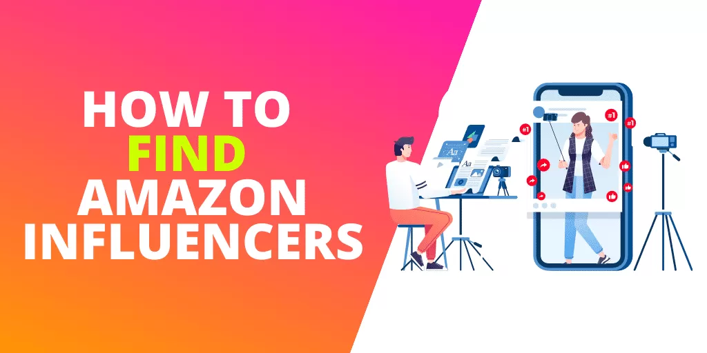 How To Find Amazon Influencers Fast [EXAMPLES]