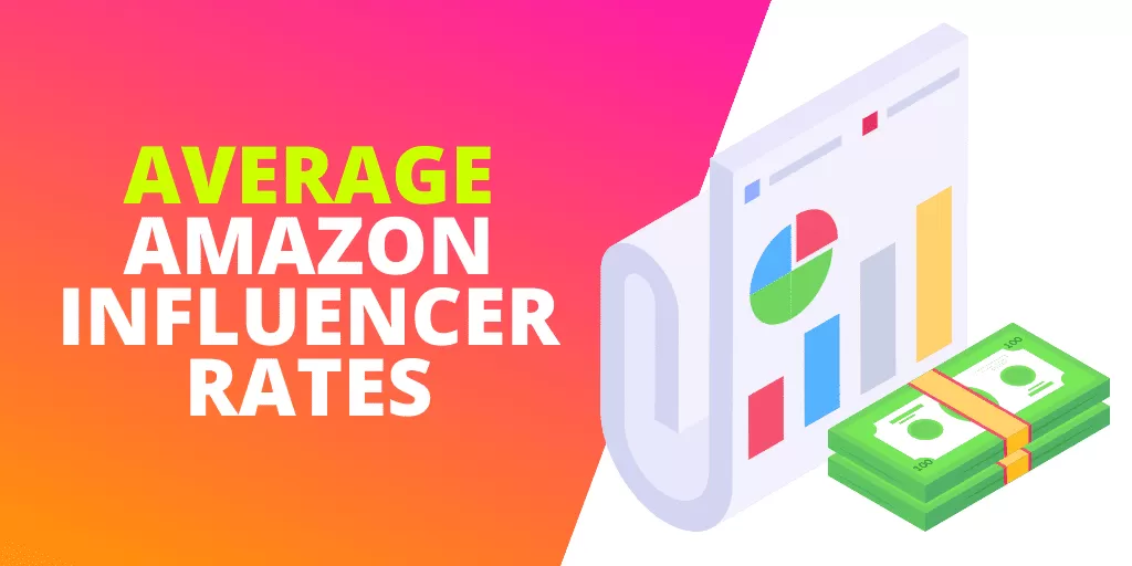 Average Amazon Influencer Rates