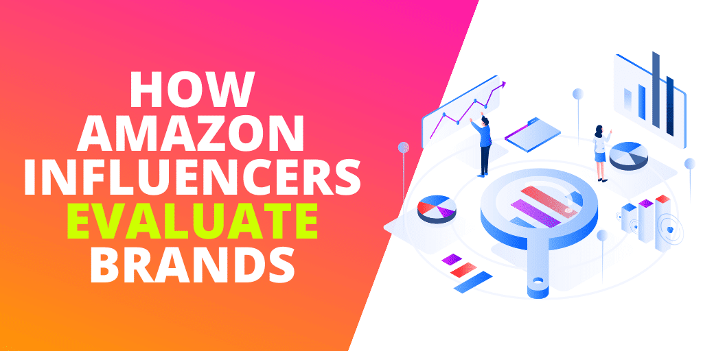 How Amazon Influencers Evaluate Brands [EXAMPLES]