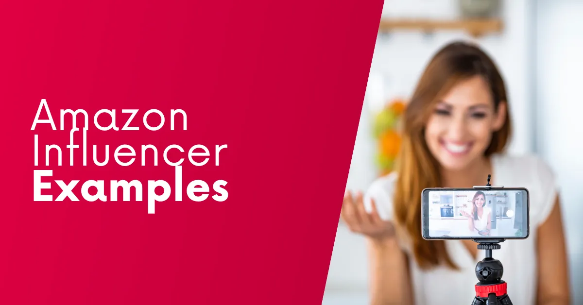 Amazon Influencer Examples