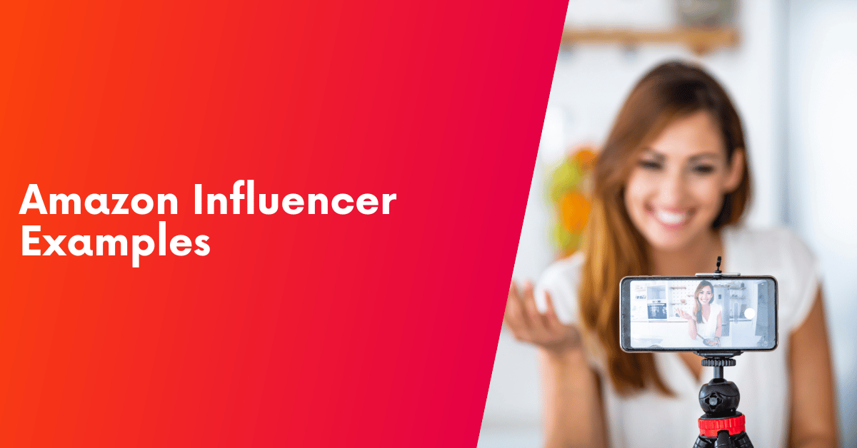 Amazon Influencer Examples