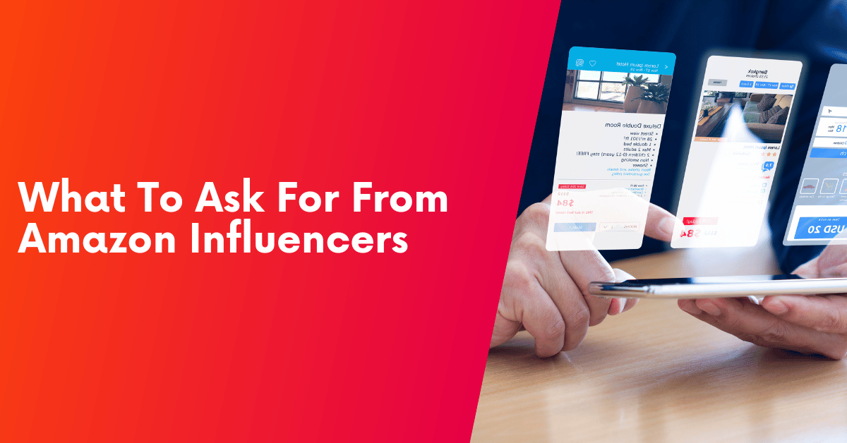 What To Ask For From Amazon Influencers [EXAMPLES]